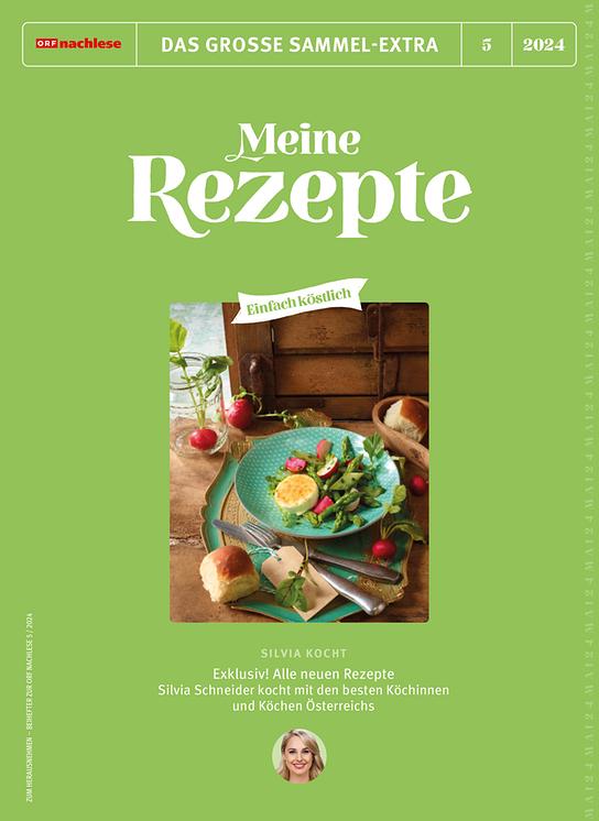 ORF nachlese Mai 2024: "Meine Rezepte“ – Beihefter 5/2024